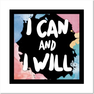 I Can And I Will. Posters and Art